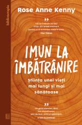 Imun la imbatranire, Rose Anne Kenny - carte - Curtea Veche