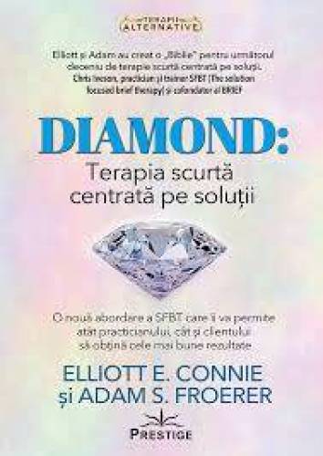 DIAMOND: Terapia scurta centrata pe solutii - Carte - Editura Prestige