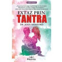 Extaz prin Tantra - Dr. Jonn Mumford - carte - Editura Prestige