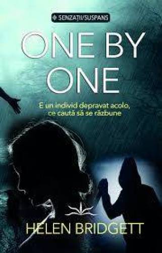 One by One.E un individ depravat acolo,ce cauta sa se razbune - Helen Bridgett - Carte - Editura Prestige