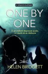 One by One.E un individ depravat acolo,ce cauta sa se razbune - Helen Bridgett - Carte - Editura Prestige