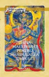 Cheia maestrului pentru manipularea timpului - Ramtha - carte - Editura Prestige