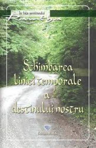 Schimbarea liniei temporale a destinului nostru - Ramtha - Carte - Editura Prestige