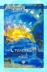 Traversand raul - Ramtha - Carte - Editura Prestige