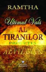 Ultimul vals al tiranilor, profetia revizuita - Ramtha - Carte - Editura Prestige