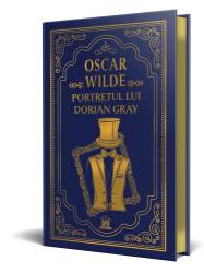 Oscar Wilde: Portretul lui Dorian Gray - Editie de colectie - Editura DPH