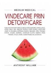 Medium Medical - Vindecare prin detoxificare - carte - Anthony William - Medium Medical